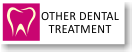 Other Dental Treatments